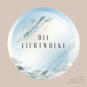 love beyond life | Die Lichtwolke